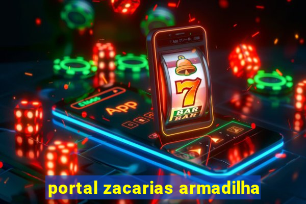 portal zacarias armadilha